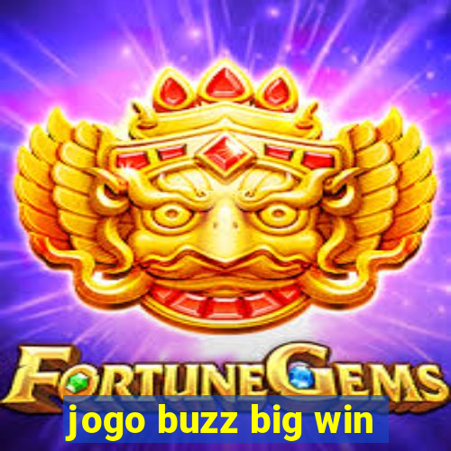 jogo buzz big win